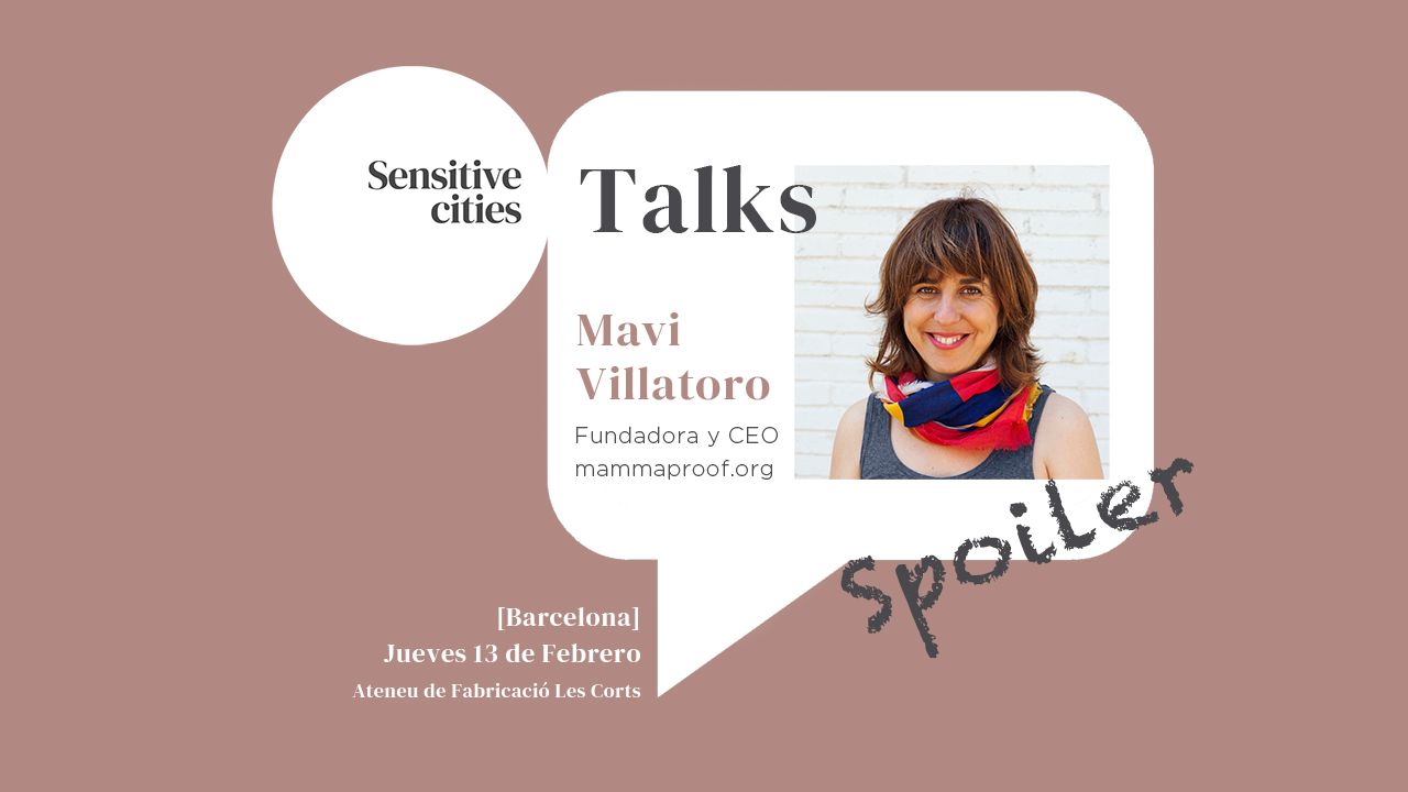 Sensitive Cities Talks Mavi Villatoro Mammaproof